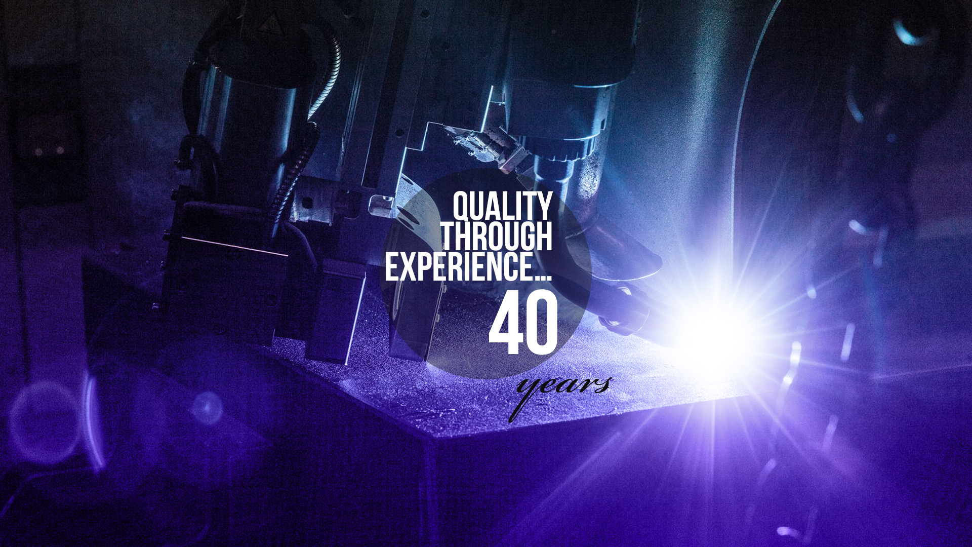 Quality Through Experience 40 Years